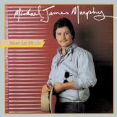 Michael James Murphy | Christian Music Archive